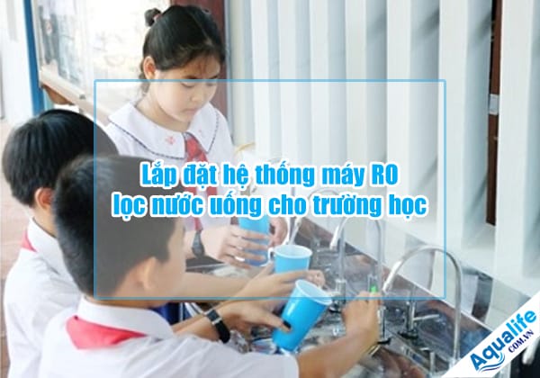 lap dat he thong may ro loc nuoc uong cho truong hoc