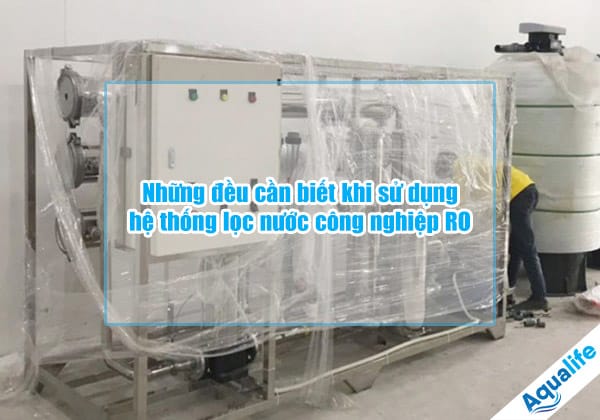 nhung deu can biet khi su dung he thong loc nuoc cong nghiep ro