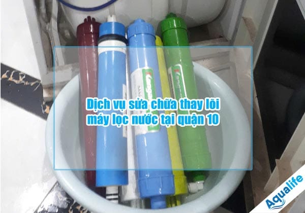 dich vu sua chua thay loi may loc nuoc tai quan 10