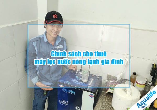 chinh sach cho thue may loc nuoc nong lanh