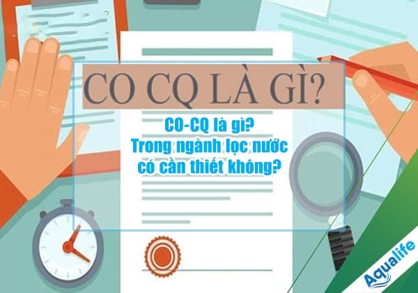 co cq la gi trong nganh loc nuoc co can thiet khong