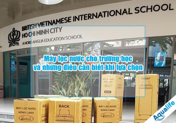 may loc nuoc cho truong hoc va nhung dieu can biet khi lua chon