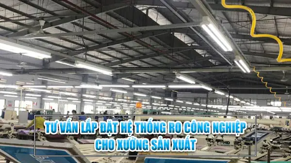 tu van lap dat he thong ro cong nghiep cho xuong san