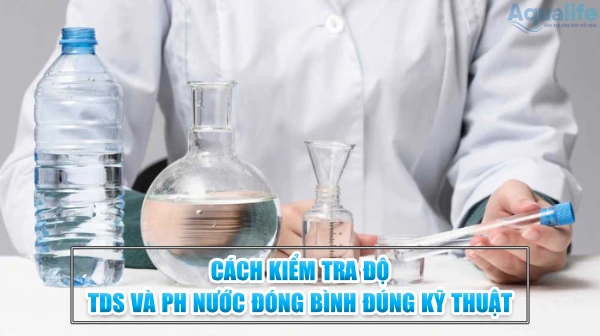 Hướng dẫn đo độ TDS Và pH nước đóng bình bằng thiết bị cầm tay 10 cach kiem tra tds ph nuoc dong binh