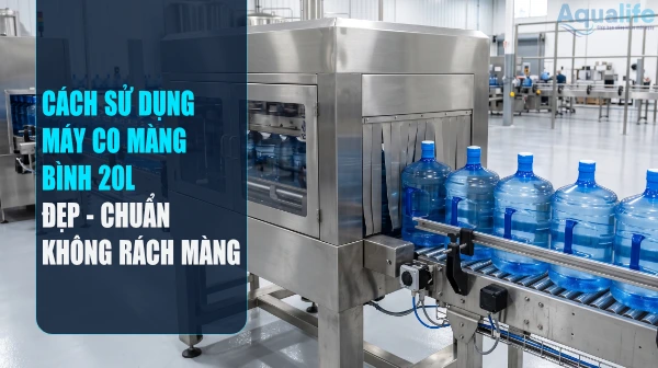 cach su dung may co mang binh 20l dep khong rach mang cover